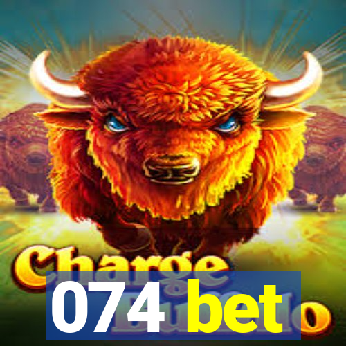 074 bet